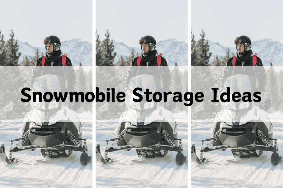Snowmobile storage ideas